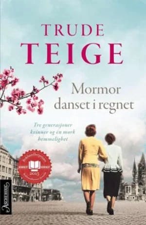Omslag: "Mormor danset i regnet : roman" av Trude Teige