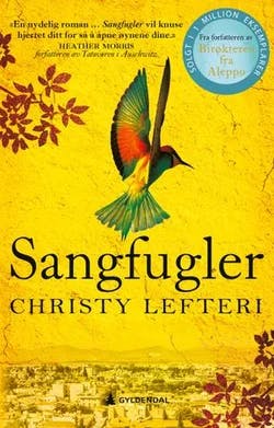 Omslag: "Sangfugler : roman" av Christy Lefteri
